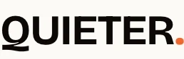 Quieter